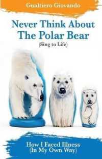 Never Think about the Polar Bear : How I Faced Illness (in My Own Way)