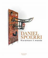 Daniel Spoerri: Rearranging the World