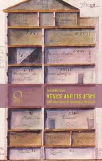 Venice and its Jews : 500 Years since the Founding of the Ghetto