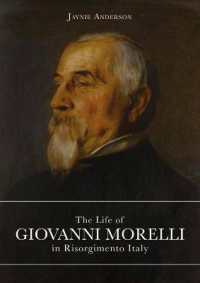 The Life of Giovanni Morelli in Risorgimento Italy