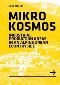 Mikrokosmos : Industrial production Areas in an Alpine Urban Countryside (Babel)