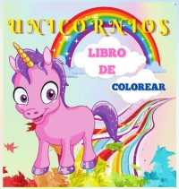 Unicornios Libro de Colorear : Lindo y mágico unicornio para niños de 4 a 8 años 40 diseños únicos y adorables para niños y niñas