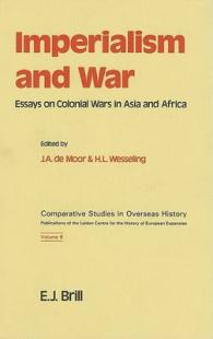 Imperialism and War : Essays on Colonial Wars in Asia and Africa (Comparative Studies in Overseas History)