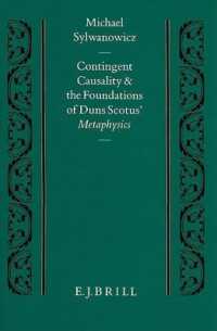 Contingent Causality and the Foundations of Duns Scotus' Metaphysics (Studien Und Texte Zur Geistesgeschichte Des Mittelalters)