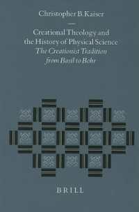 Creational Theology and the History of Physical Science : The Creationist Tradition from Basil to Bohr (Studies in the History of Christian Thought)