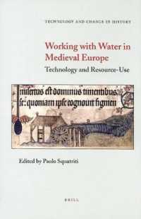 Working with Water in Medieval Europe : Technology and Resource-Use (Technology and change in history)