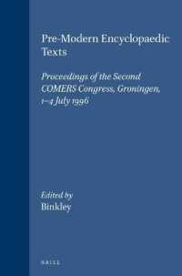 Pre-Modern Encyclopedic Texts : Proceedings of the Second Comers Congress, Groningen, 1-4 July 1996 (Brill's Studies in Itellectual History)