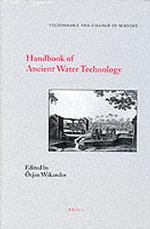 古代の水利技術便覧（リプリント版）<br>Handbook of Ancient Water Technology (Technology and change in history)