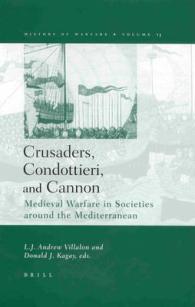 Crusaders, Condottieri, and Cannon : Medieval Warfare in Societies around the Mediterranean (History of Warfare, 13)