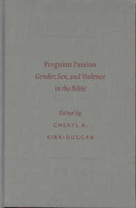 聖書における性とジェンダー、暴力<br>Pregnant Passion : Gender, Sex, and Violence in the Bible (Society for Biclical Literature Semeia Studies)
