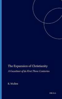 キリスト教の拡張：初期３世紀地名事典<br>The Expansion of Christianity : A Gazetteer of Its First Three Centuries (Supplements to Vigiliae Christianae, V. 69)