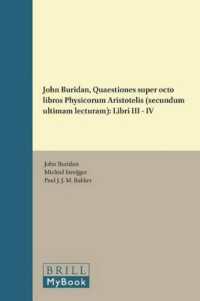 John Buridan, Quaestiones super octo libros Physicorum Aristotelis (secundum ultimam lecturam) : Libri III - IV (Medieval and Early Modern Philosophy and Science)