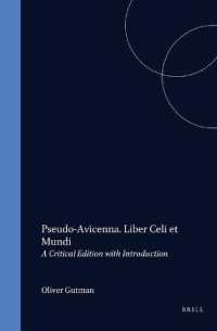 偽アヴィケンナのアリストテレス『天界論』アラビア語版からのラテン語訳（批評版・英訳・序文付）<br>Pseudo-Avicenna Liber Celi Et Mundi : A Critical Edition (Aristoteles Semitico-latinus, 14) （Bilingual）
