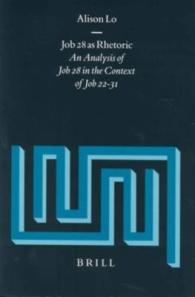 Job 28 as Rhetoric : An Analysis of Job 28 in the Context of Job 22-31 (Supplements to Vetus Testamentum)
