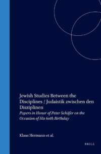 Jewish Studies between the Disciplines : Judaistik Zwischen Den Disziplinen : Papers in Honor of Peter Schafer on the Occasion of His 60th Birthday
