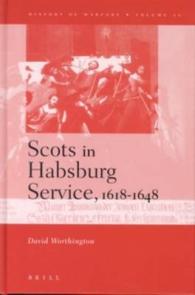 Scots in the Habsburg Service, 1618-1648 (History of Warfare, V. 21)