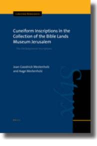 古代バビロニア楔形文字の碑文<br>Cuneiform Inscriptions in the Collection of the Bible Lands Museum Jerusalem : The Old Babylonian Inscriptions (Cuneiform Monographs) 〈33〉