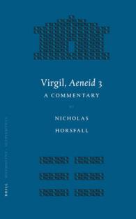 ヴェルギリウス「アエネーイス」第３巻注解<br>Virgil, Aeneid 3 : A Commentary (Mnemosyne Supplements)