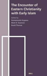 東方教会の初期イスラム教との遭遇<br>The Encounter of Eastern Christianity with Early Islam (The History of Christian-muslim Relations)