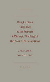 Daughter Zion Talks Back to the Prophets : A Dialogic Theology of the Book of Lamentations (Society for Biclical Literature Semeia Studies)