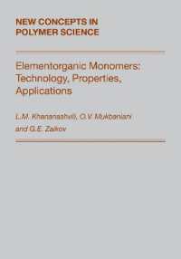 Elementorganic Monomers: Technology, Properties, Applications