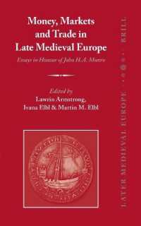 中世後期ヨーロッパの貨幣、市場、交易<br>Money, Markets and Trade in Late Medieval Europe : Essays in Honour of John H.A. Munro (Late Medieval Europe)
