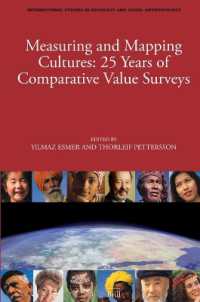 価値観比較研究の２５年<br>Measuring and Mapping Cultures : 25 Years of Comparative Value Surveys (International Studies in Sociology and Social Anthropology)