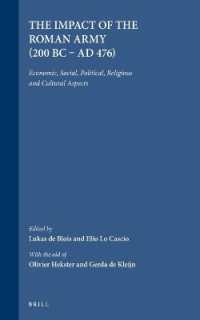 The Impact of the Roman Army : Economic, Social, Political, Religious and Cultural Aspects, Proceedings of the Sixth Workshop of the International Net