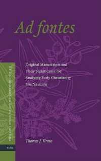 初期キリスト教研究における原典写本の意義<br>Ad Fontes : Original Manuscripts and Their Significance for Studying Early Christianity - Selected Essays (Texts and Editions for New Testament Study)