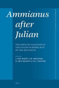 Ammianus after Julian : The Reign of Valentinian and Valens in Books 26-31 of the Res Gestae (Mnemosyne Supplements)