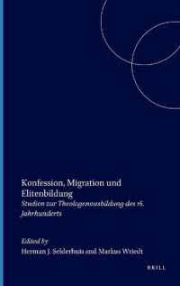 Konfession, Migration Und Elitenbildung : Studien Zur Theologenausbildung Des 16. Jahrhunderts (Brill's Series in Church History) （Bilingual）