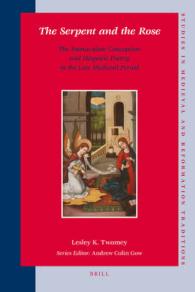 The Serpent and the Rose : The Immaculate Conception and Hispanic Poetry in the Late Medieval Period (Studies in Medieval and Reformation Traditions)