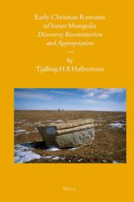 Early Christian Remains of Inner Mongolia : Discovery, Reconstruction and Appropriation (Sinica Leidensia)