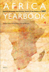 アフリカ年鑑（2007年版）<br>Africa Yearbook : Politics, Economy and Society South of the Sahara in 2007 (Africa Yearbook) 〈4〉