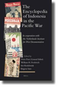 太平洋戦争時インドネシア百科事典<br>The Encyclopedia of Indonesia in the Pacific War : In Cooperation with the Netherlands Institute for War Documentation  (Handbook of Oriental Studies)