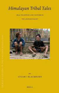 Tribal Cultures in the Eastern Himalayas. Vol.2 : Himalayan Tribal Tales : Oral Tradition and Culture in the Apatani Valley (Brilll's Tibetan Studies Library) 〈16〉