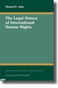国際的人権擁護の法的性質<br>The Legal Nature of International Human Rights (International Studies in Human Rights)
