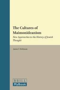 The Cultures of Maimonideanism : New Approaches to the History of Jewish Thought (Supplements to the Journal of Jewish Thought and Philosophy)