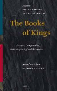 列王記の起源、構成、記述の歴史および受容<br>The Books of Kings : Sources, Composition, Historiography and Reception (Supplements to Vetus Testamentum)