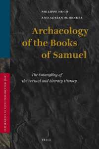 Archaeology of the Books of Samuel : The Entangling of the Textual and Literary History (Supplements to Vetus Testamentum)