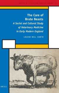 The Care of Brute Beasts : A Social and Cultural Study of Veterinary Medicine in Early Modern England (History of Science and Medicine Library)