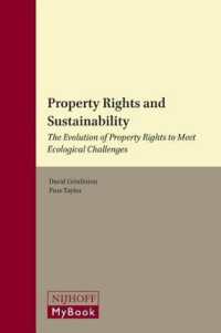 財産権と持続可能性<br>Property Rights and Sustainability : The Evolution of Property Rights to Meet Ecological Challenges (Legal Aspects of Sustainable Development)