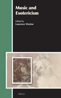 音楽と神秘主義：秘教、オカルト、錬金術と古今の音楽<br>Music and Esotericism (Aries Book. Texts and Studies in Western Esotericism)