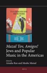 Mazal Tov, Amigos! Jews and Popular Music in the Americas (Jewish Latin America)