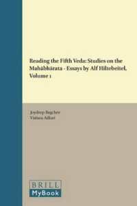 Reading the Fifth Veda : Studies on the Mahabharata - Essays by Alf Hiltebeitel (Numen Book Series Texts and Sources in the History of Religions) 〈1〉