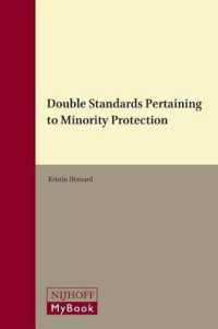 マイノリティ保護に関するダブル・スタンダード<br>Double Standards Pertaining to Minority Protection (Studies in International Minority and Group Rights)
