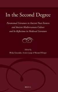 In the Second Degree : Paratextual Literature in Ancient Near Eastern and Ancient Mediterranean Culture and Its Reflections in Medieval Literature