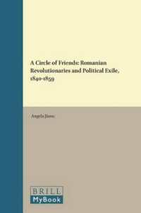 A Circle of Friends : Romanian Revolutionaries and Political Exile, 1840-1859 (Balkan Studies Library)