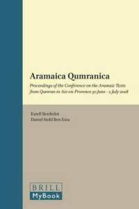 クムラン文書アラム語写本-2008年エクス･アン･プロヴァンス国際会議論文集<br>Aramaica Qumranica : Proceedings of the Conference on the Aramaic Texts from Qumran in Aix-en-Provence 30 June - 2 July 2008 (Studies of the Texts of （MUL）