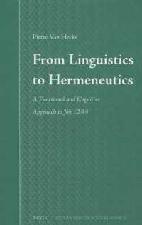 言語学から解釈学へ：ヨブ記の機能文法・認知意味論的解釈<br>From Linguistics to Hermeneutics : A Functional and Cognitive Approach to Job 12-14 (Studia Semitica Neerlandica)